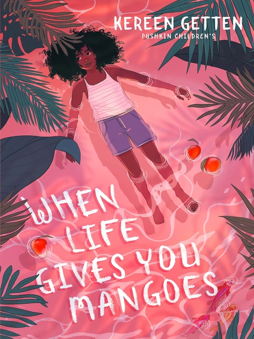 Title details for When Life Gives You Mangoes by Kereen Getten - Available